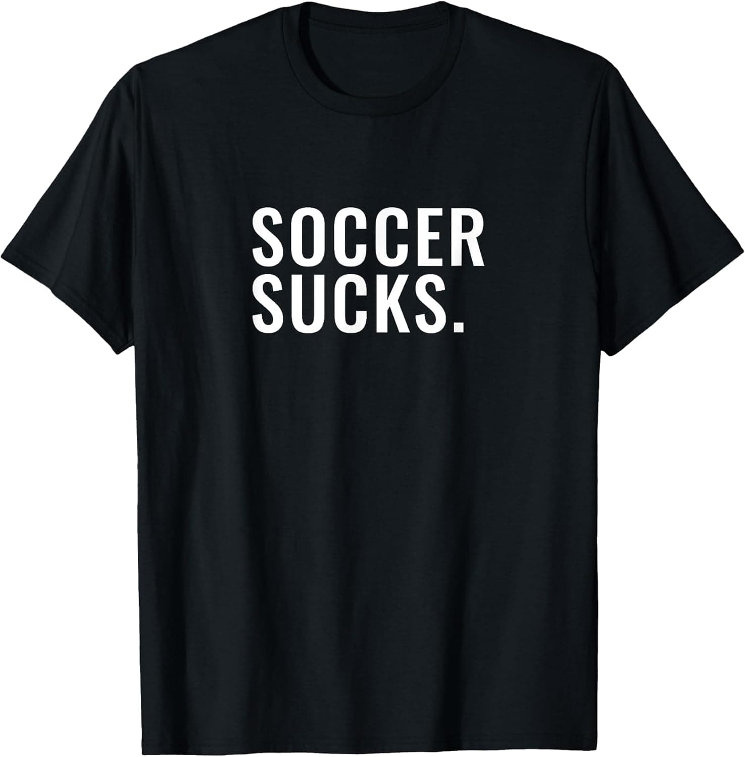 Soccer Sucks. T-Shirt, Men, Black, Large