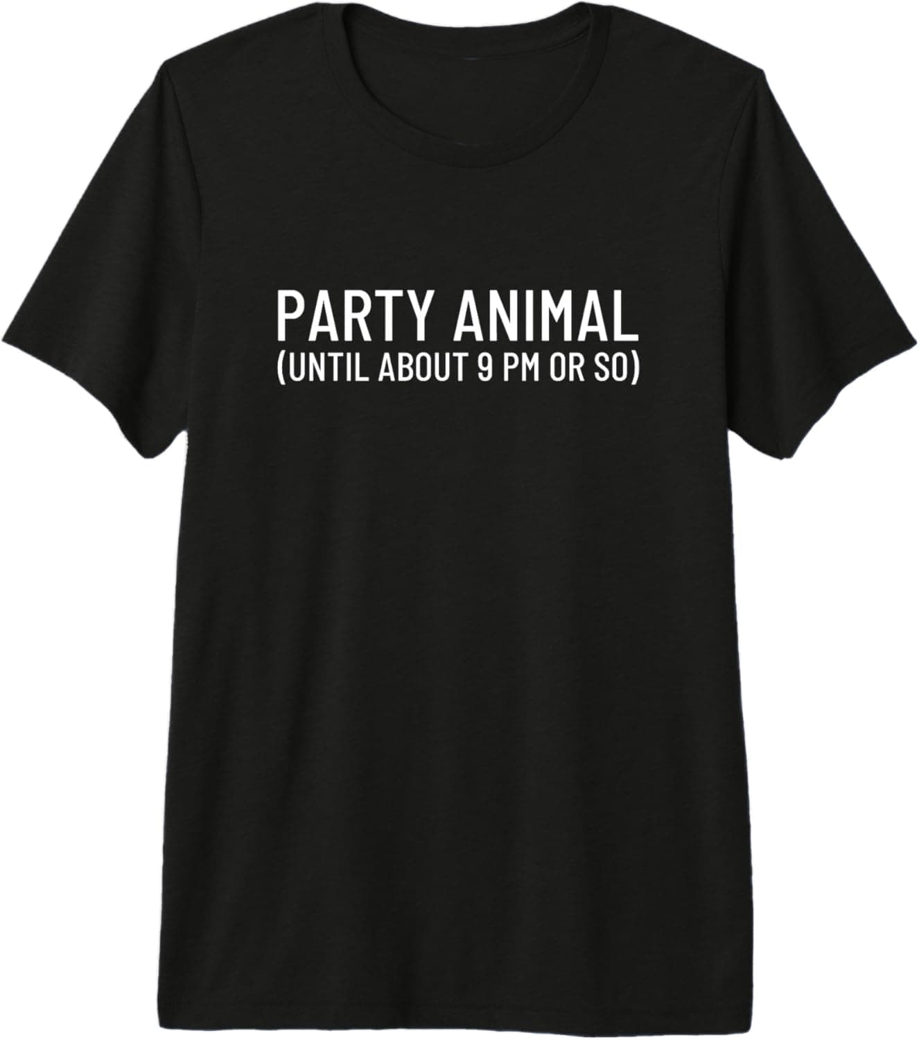 Party Animal (until about 9 PM or so) Premium Tri-blend T-Shirt