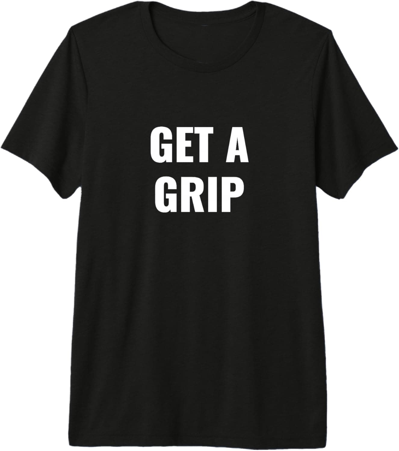 Get a grip Premium Tri-blend T-Shirt