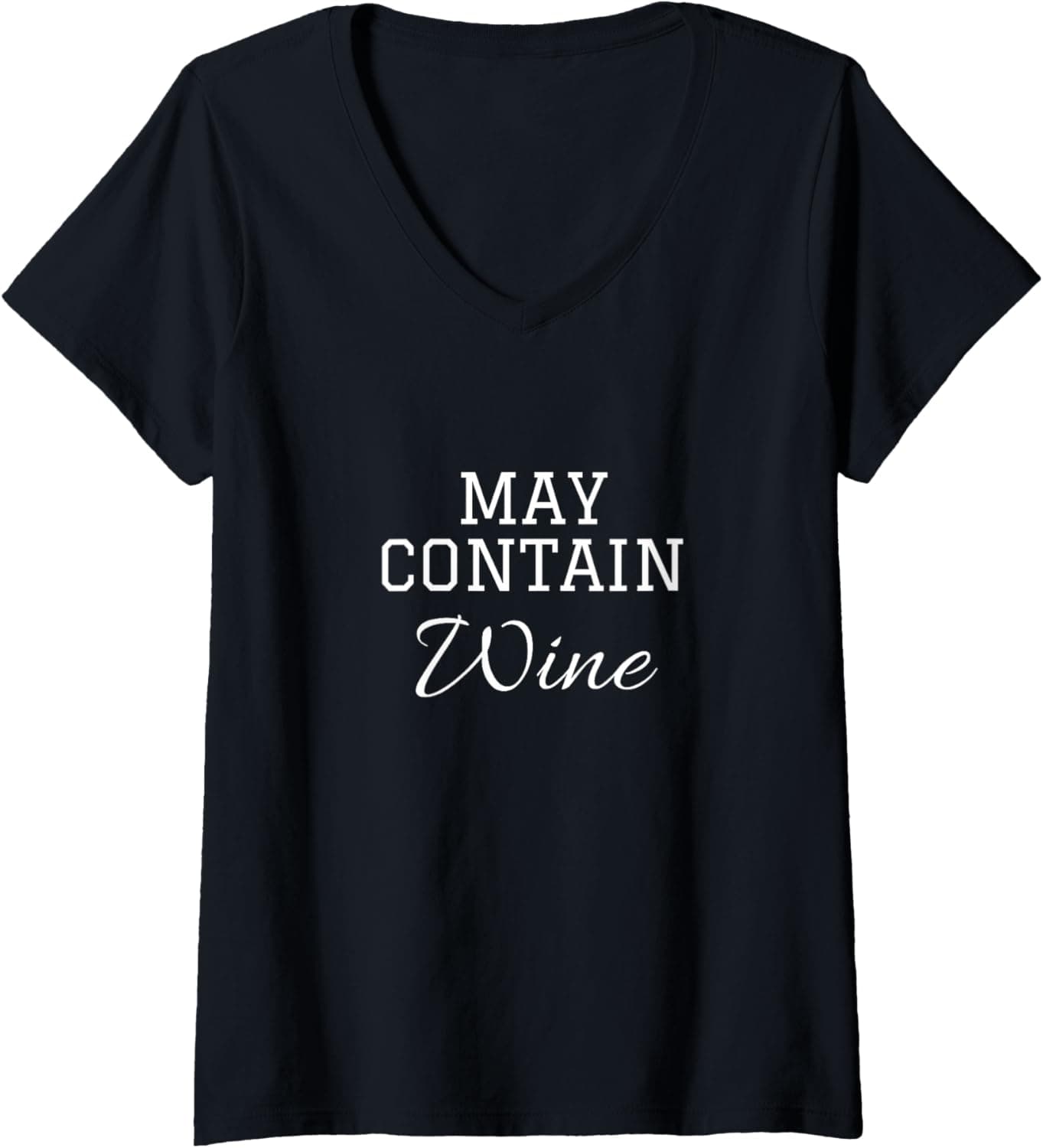Womens May contain wine V-Neck T-Shirt