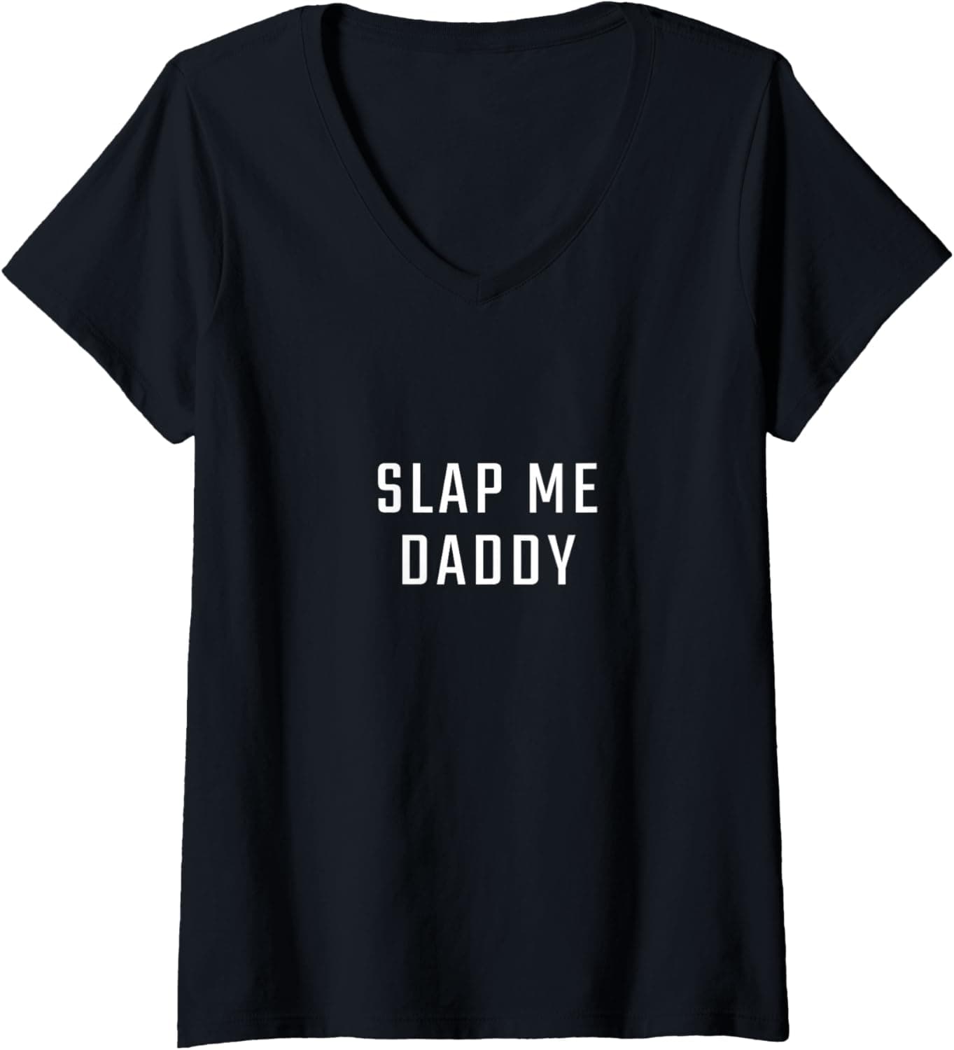 Womens Slap me daddy V-Neck T-Shirt