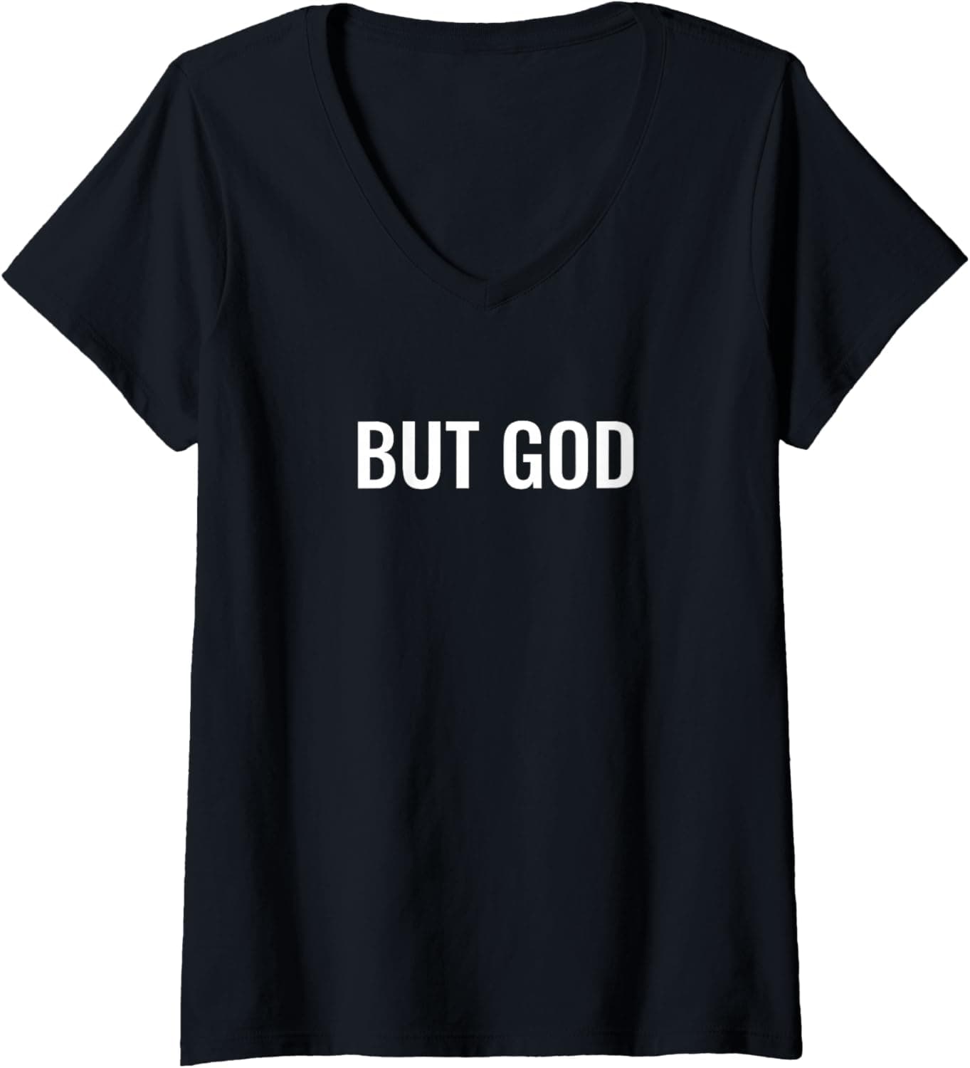Womens But God V-Neck T-Shirt