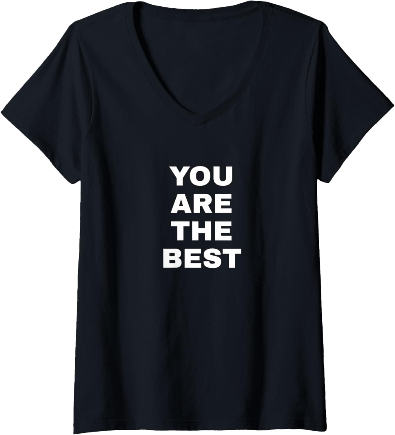 Womens You are the best V-Neck T-Shirt