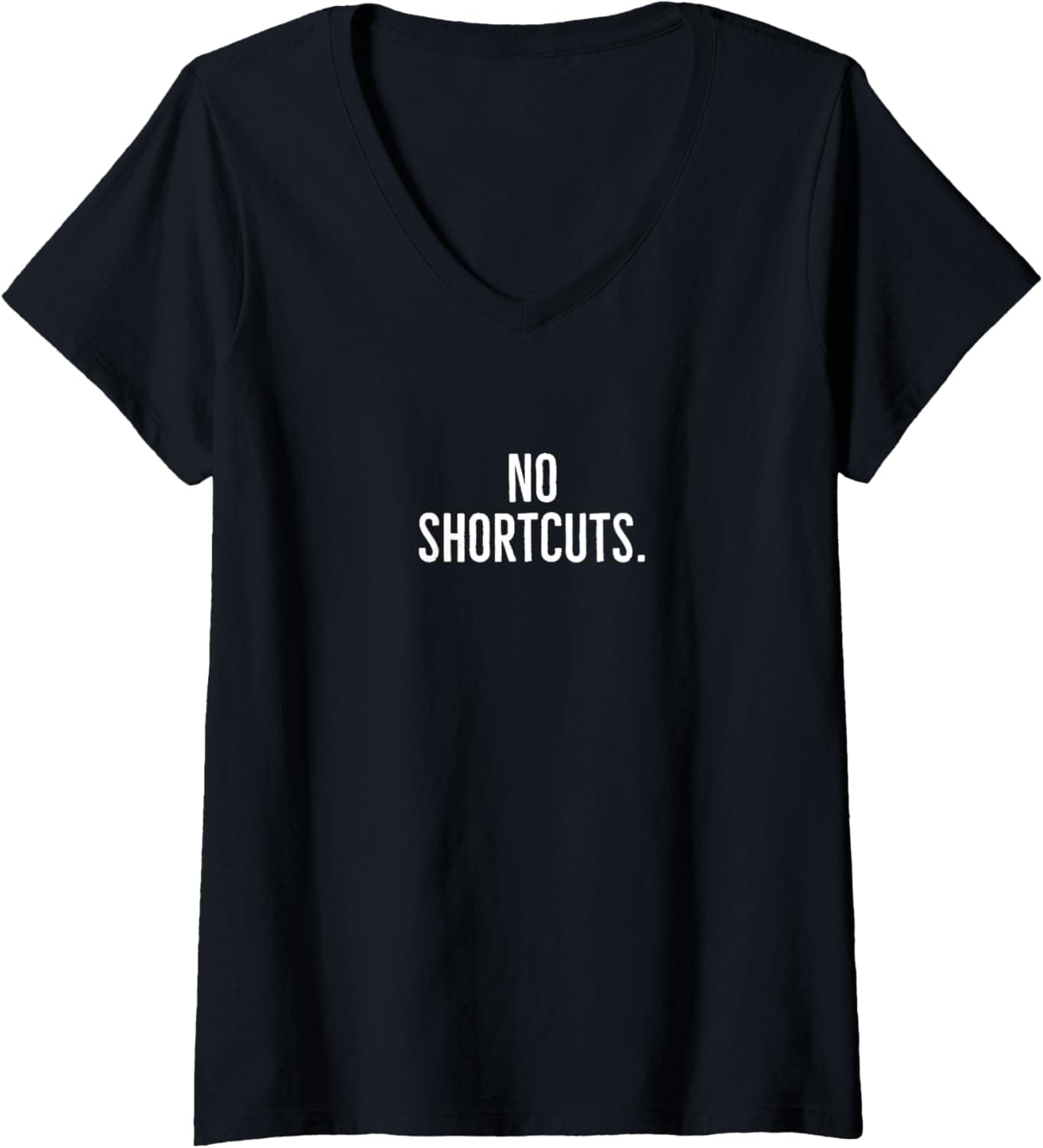 Womens No shortcuts. V-Neck T-Shirt