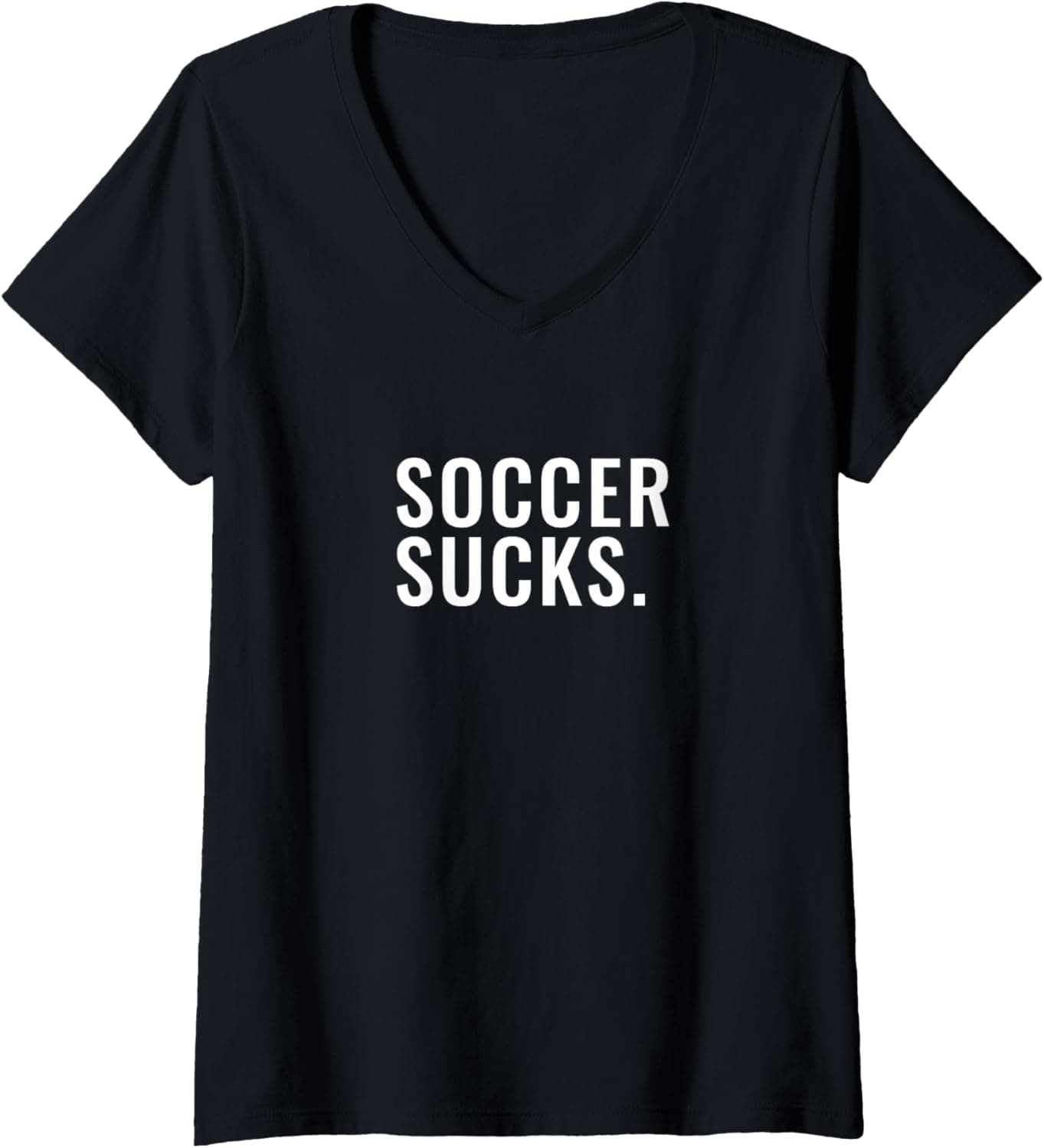 Womens Soccer sucks. V-Neck T-Shirt