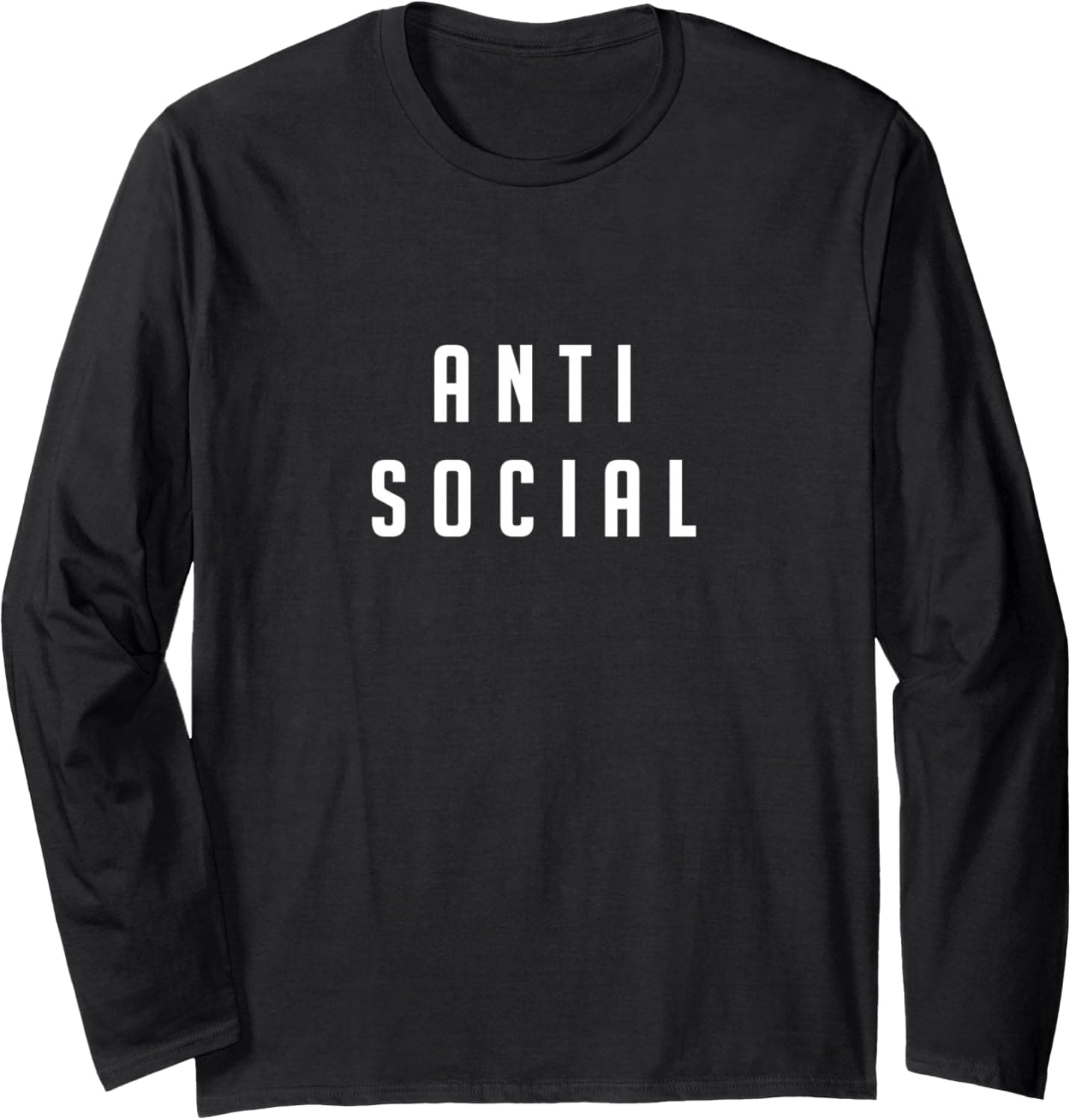Anti social Long Sleeve T-Shirt