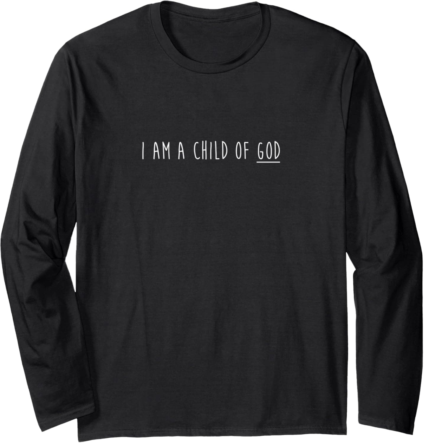 I am child of God Long Sleeve T-Shirt