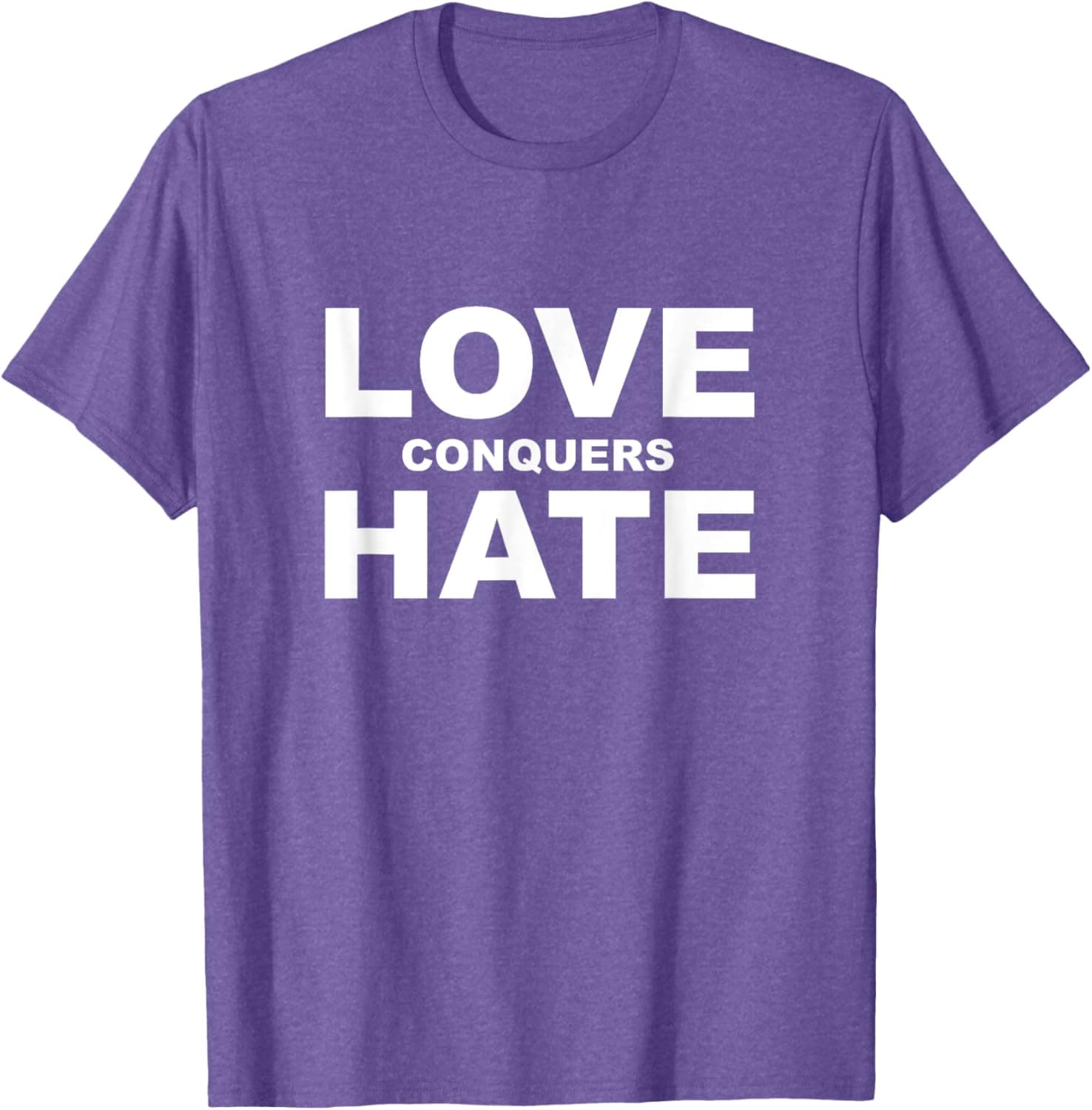 Love conquers hate T-Shirt