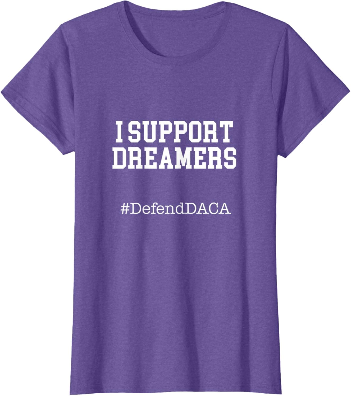I Support Dreamers Defend DACA T-Shirt