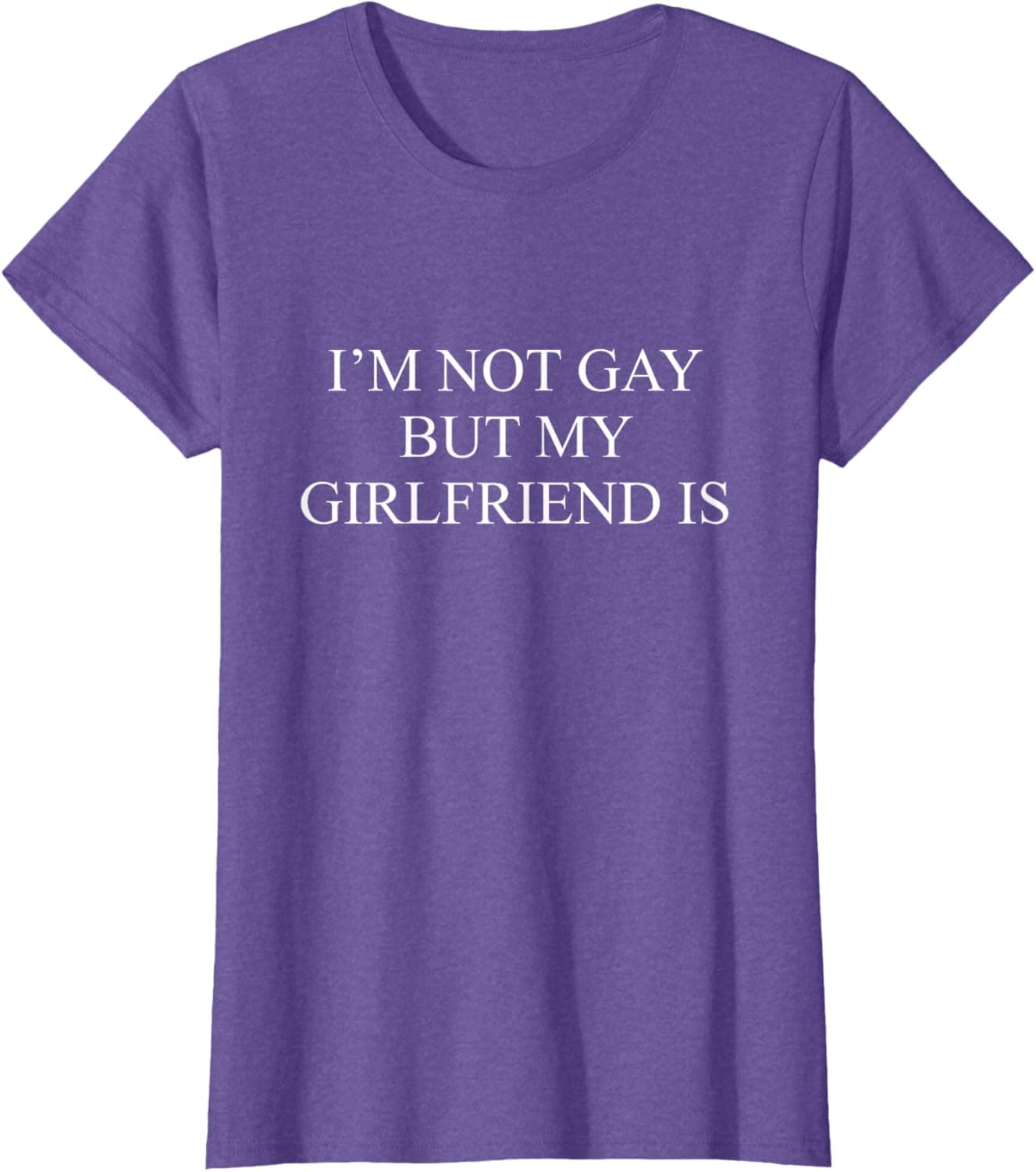 I'm not gay but my girlfriend is T-Shirt