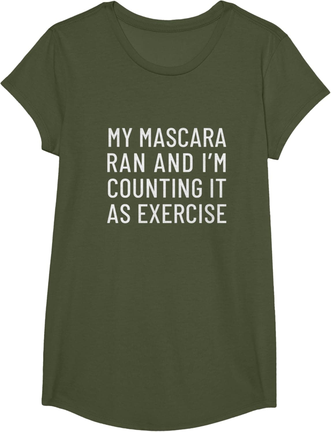 My mascara ran and I'm counting it as exercise T-Shirt