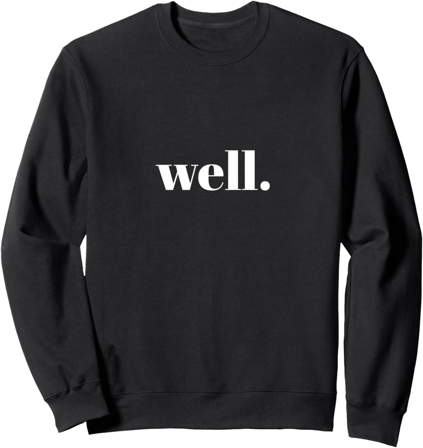 Well Sweatshirt