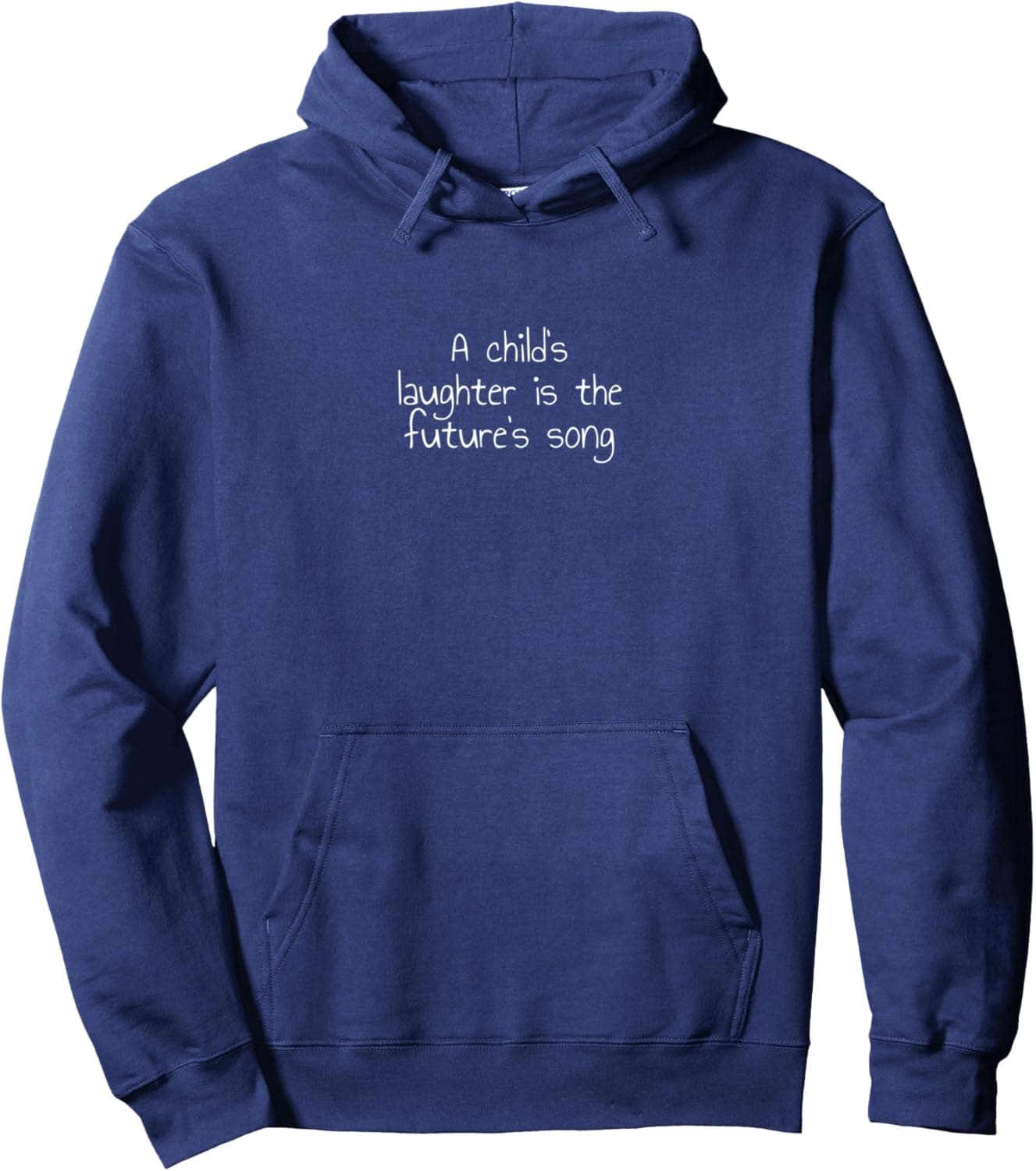 A child's laughter is the future's song Pullover Hoodie
