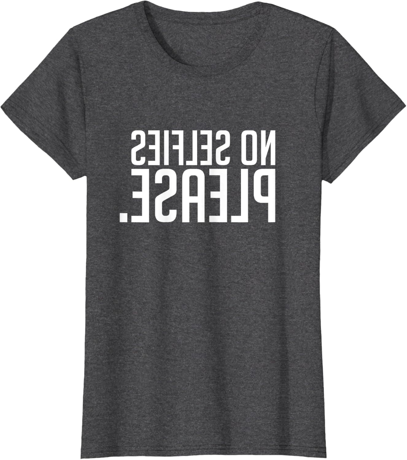 No selfies please. T-Shirt T-Shirt