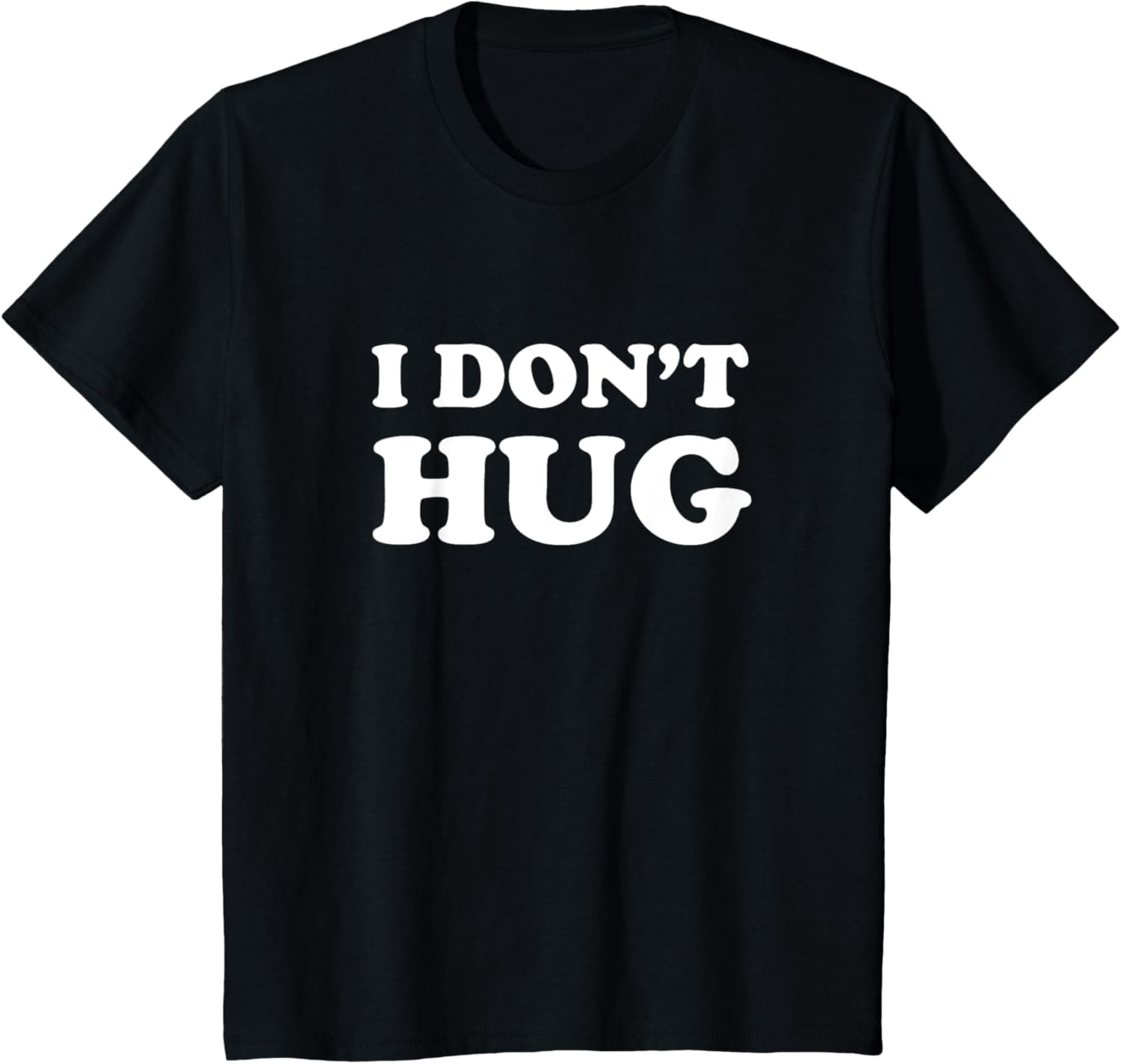 I don't hug T-Shirt