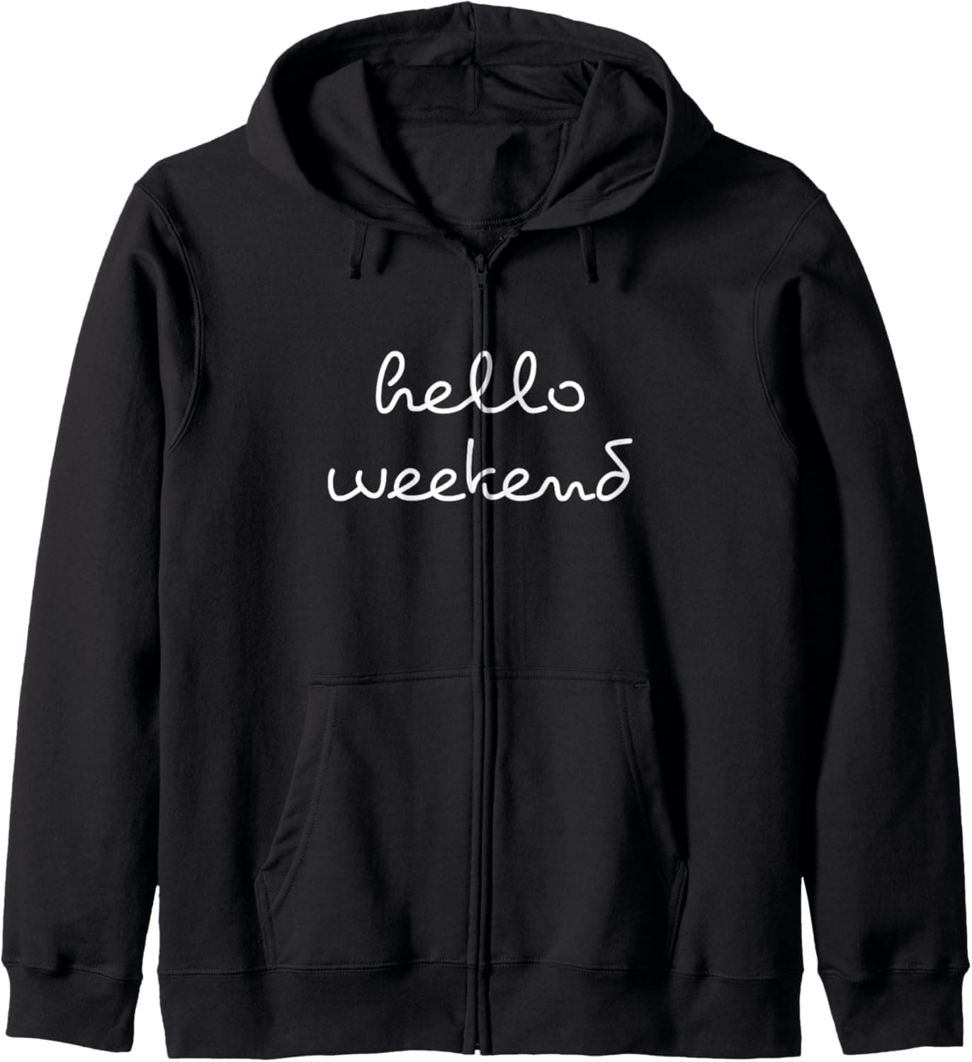 Hello Weekend Zip Hoodie