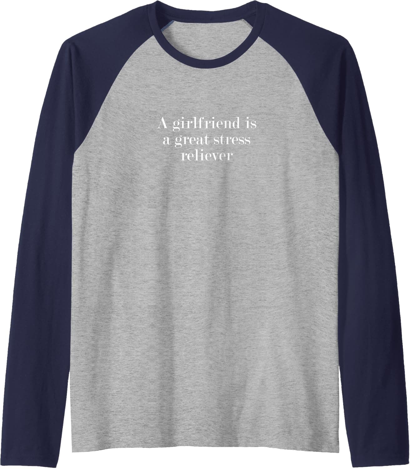 Agirlfriendisagreatstressreliever Raglan Baseball Tee