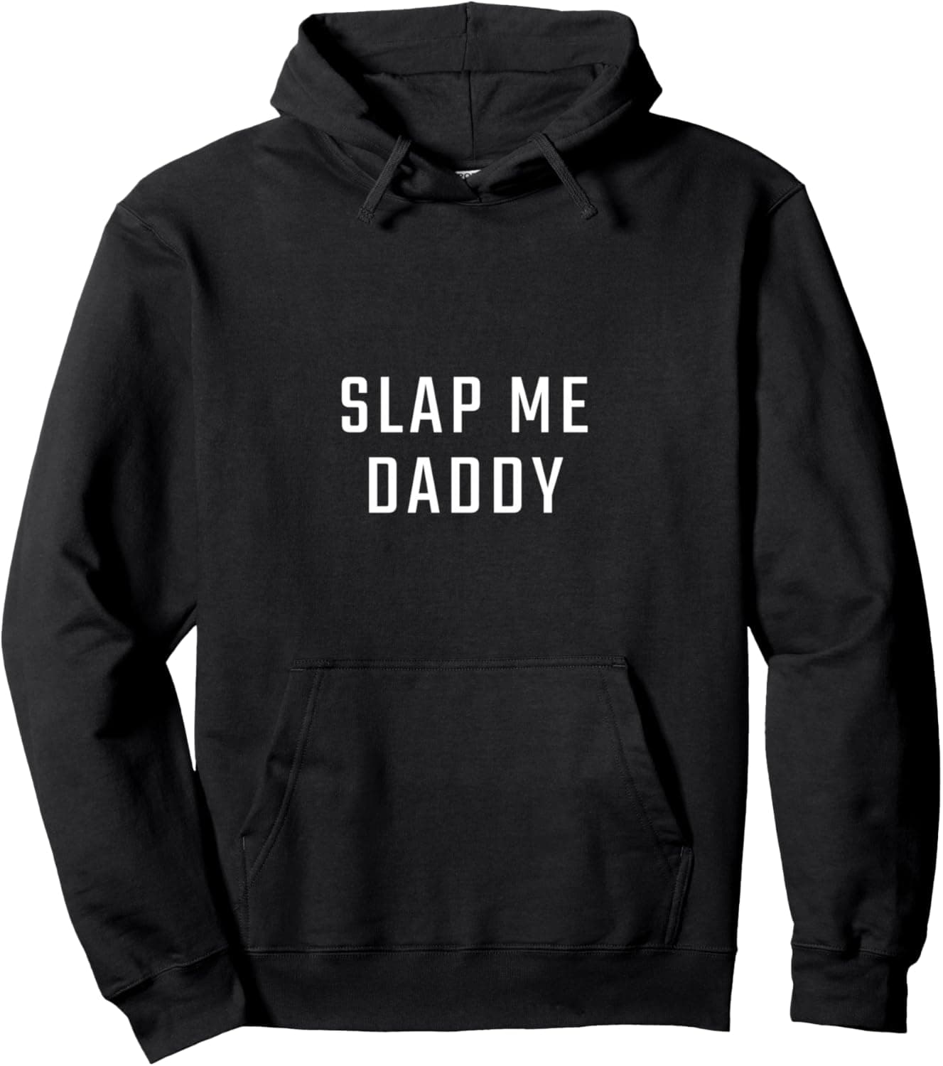 Slap me daddy Pullover Hoodie
