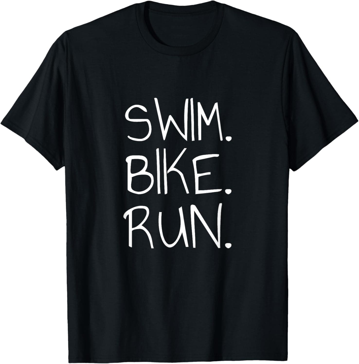 Swim. Bike. Run. Triathlon T-Shirt