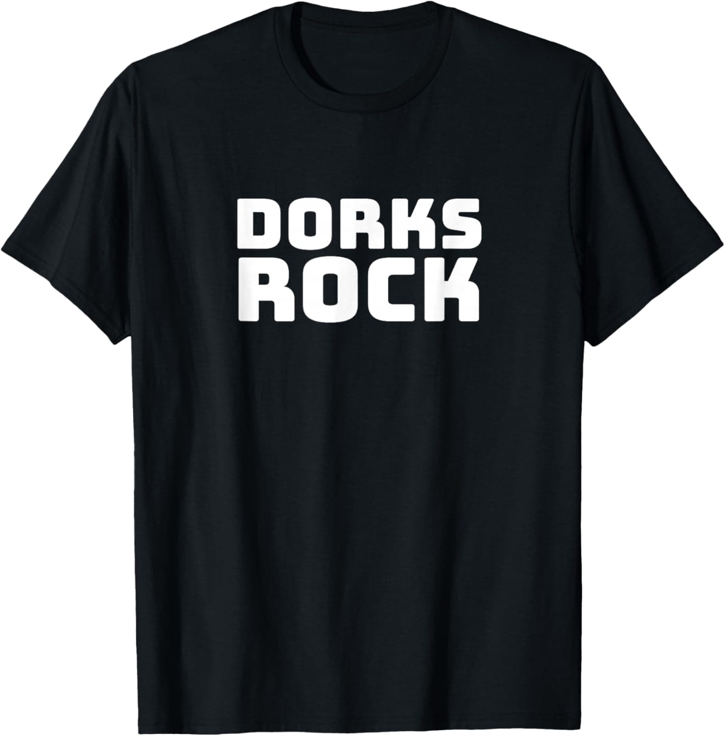 Dorks rock T-Shirt