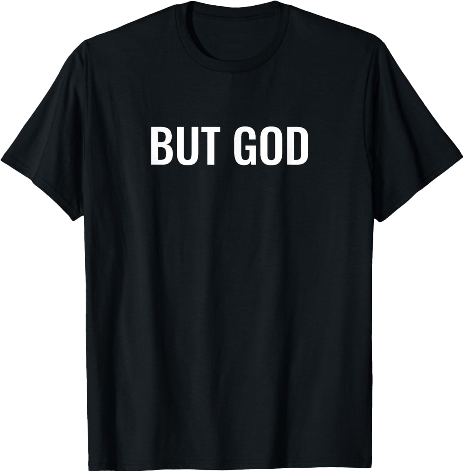 But God T-Shirt