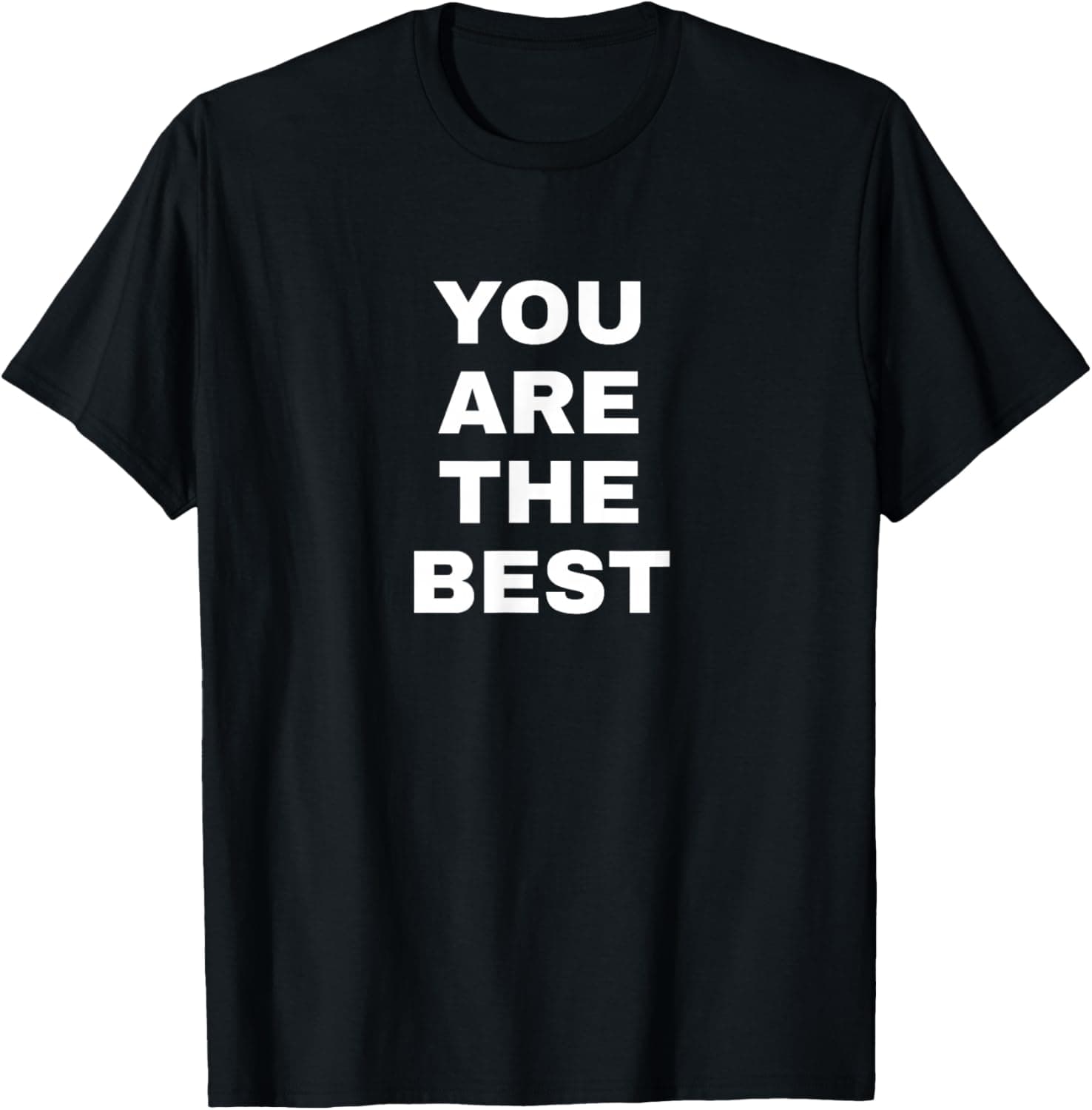 You are the best T-Shirt