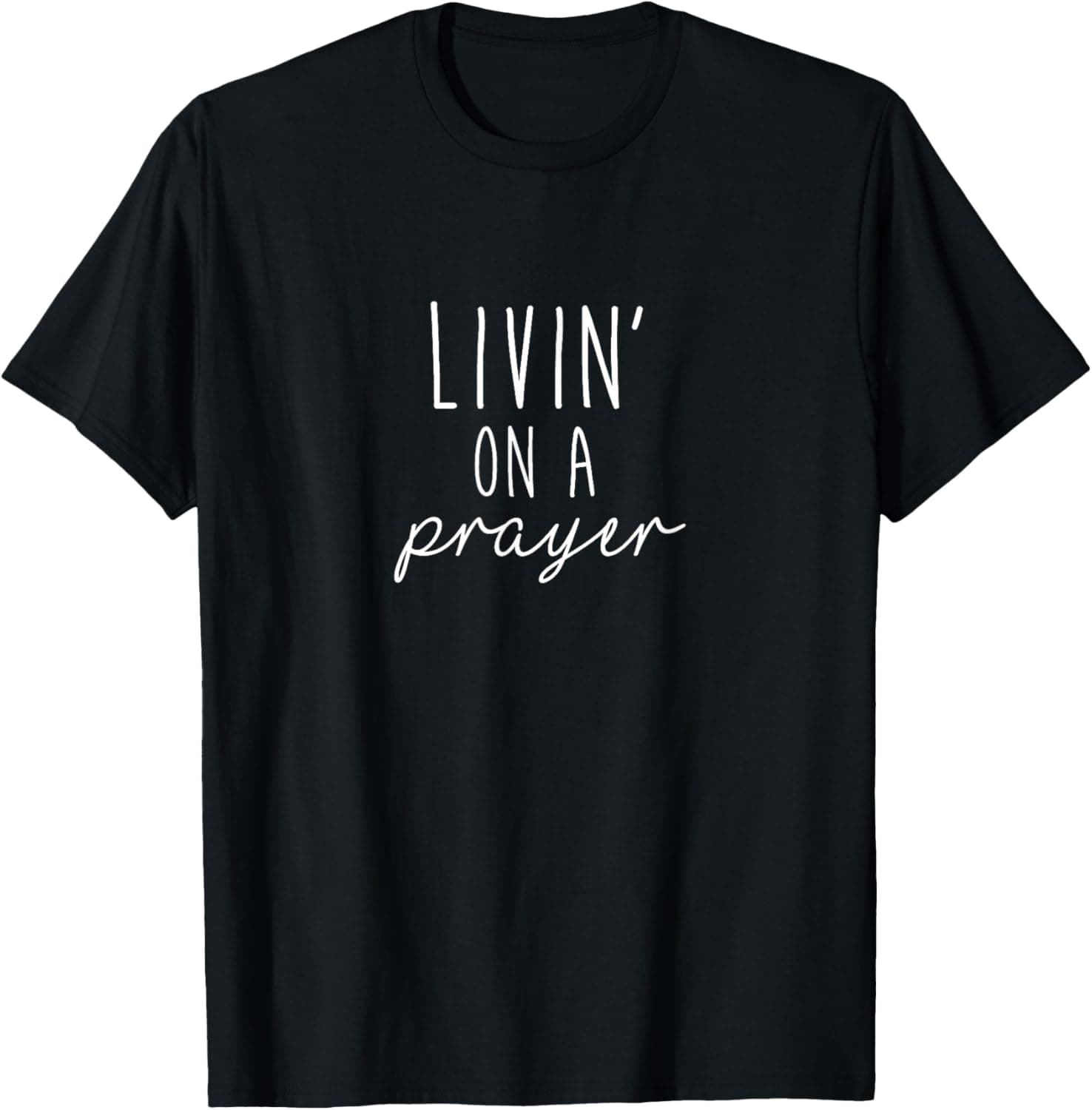 Livin' on a Prayer T-Shirt