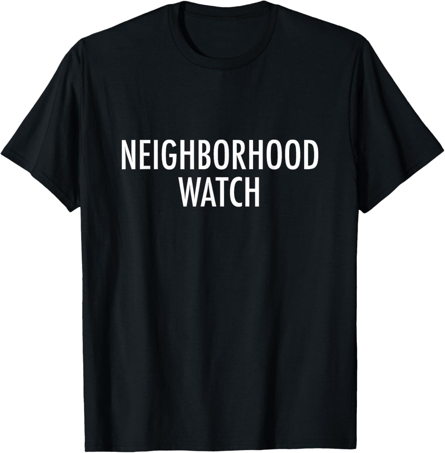 Neighborhood watch T-Shirt