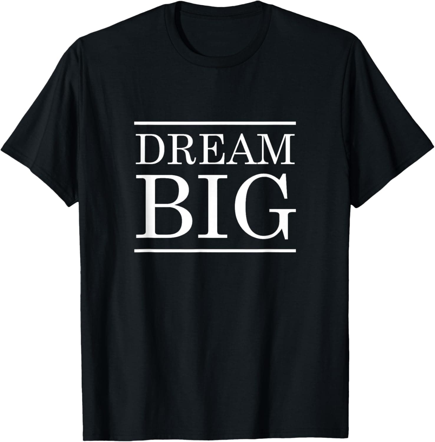 Dream Big T-Shirt