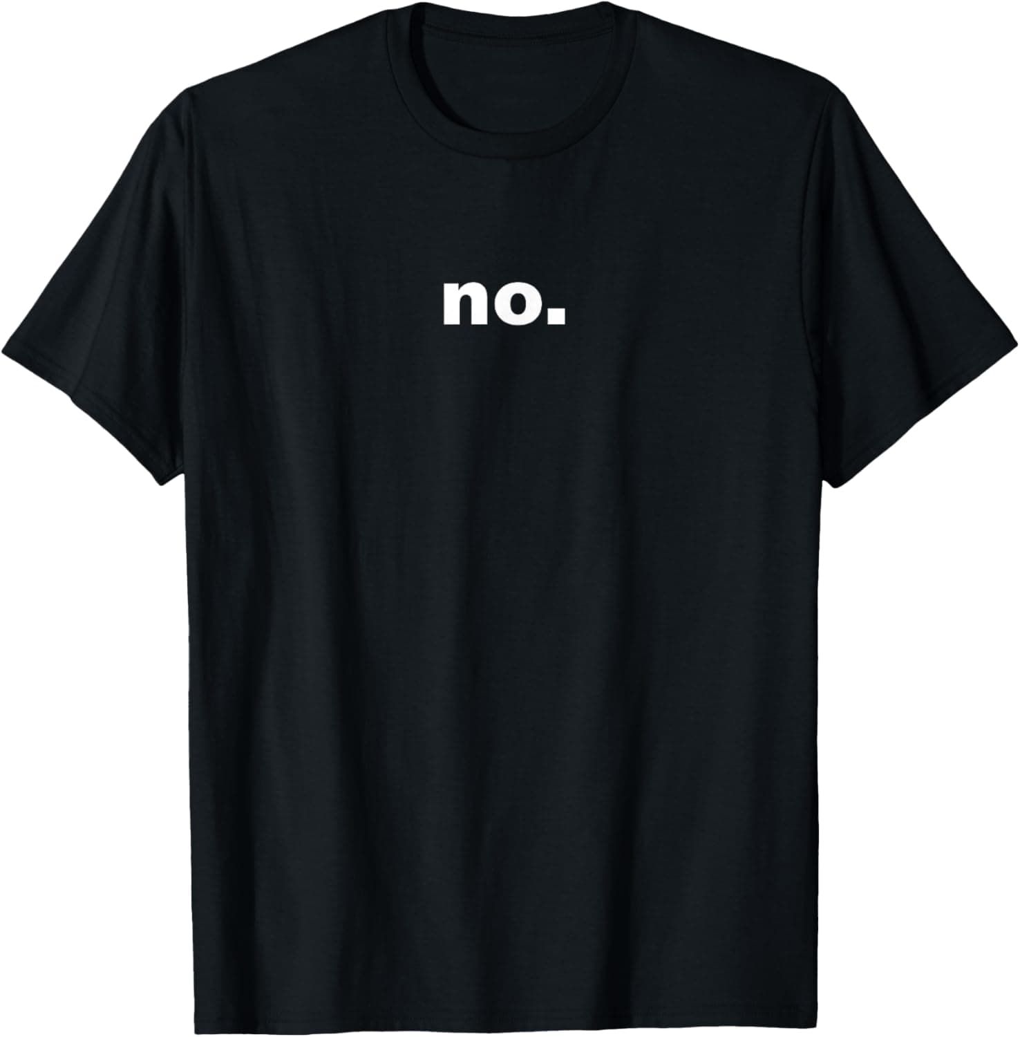 No. T-Shirt