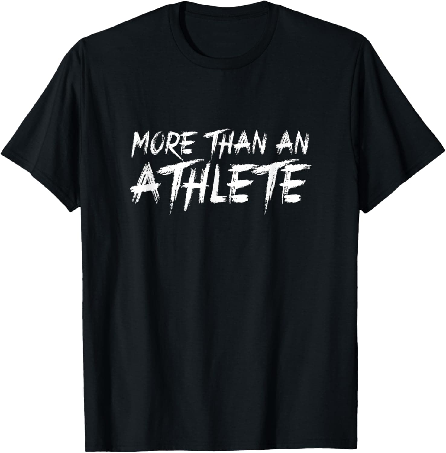 More than an athlete T-Shirt