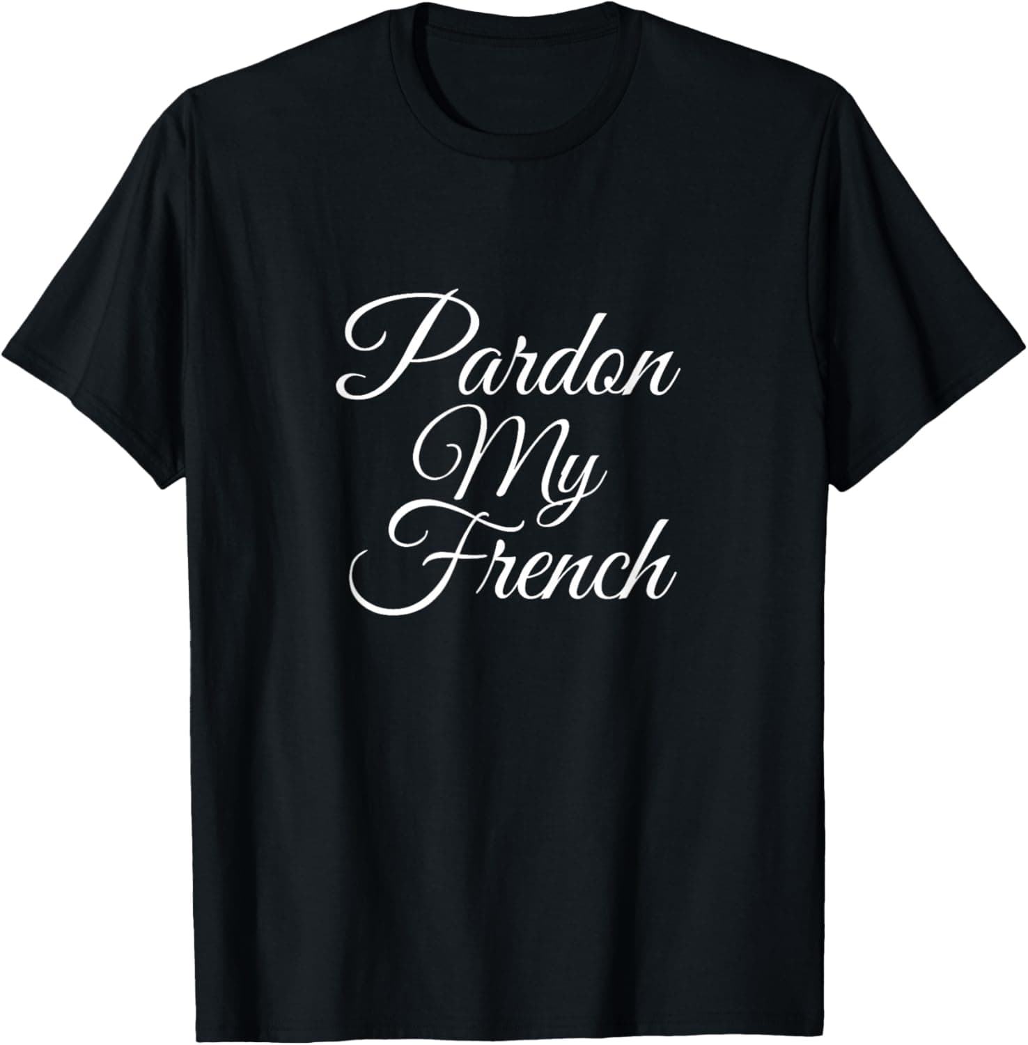 Handwritten Pardon My French T-Shirt