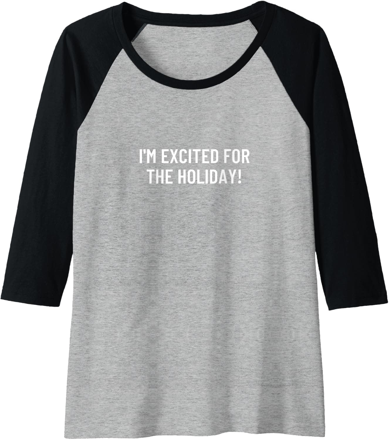 I'm excited for the holiday! Raglan Baseball Tee