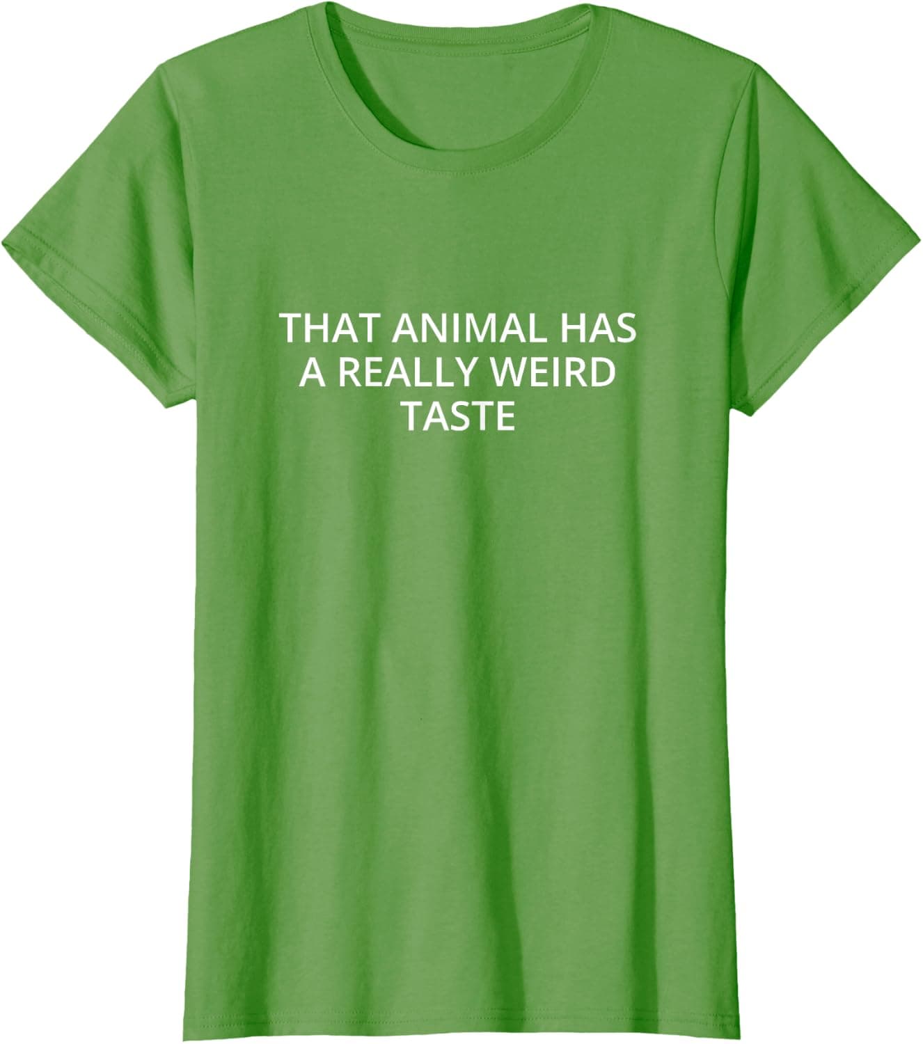 That animal has a really weird taste T-Shirt